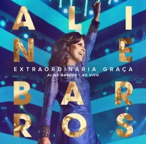 Extraordinária Graça - Ao Vivo