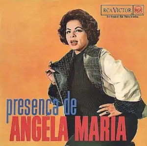 Presença de Angela Maria