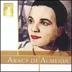 Warner 30 Anos: Aracy de Almeida