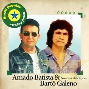 Brasil Popular: Amado Batista & Bartô Galeano