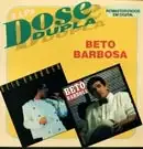 Dose Dupla: Beto Barbosa