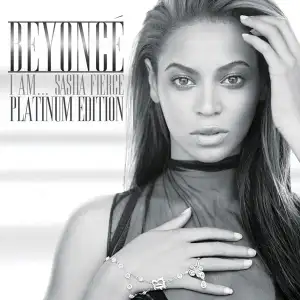 I Am...Sasha Fierce (Platinum Edition)