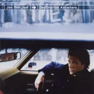 Destination Anywhere (Jon Bon Jovi)