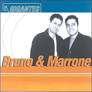 Os Gigantes - Bruno & Marrone