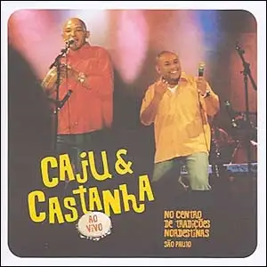 Caju & Castanha: ao Vivo no CTN/SP