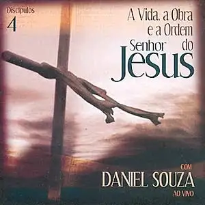 A Vida, a Obra e a Ordem do Senhor Jesus: Discípulos - Vol. 4: ao Vivo