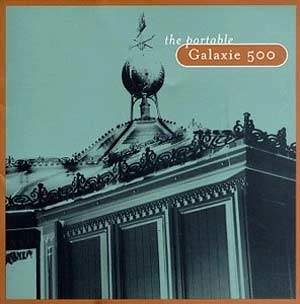 The Portable Galaxie 500