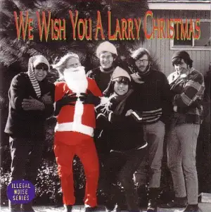 We Wish You A Larry Christmas