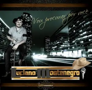 LUCIANO MONTENEGRO - VOU PROCURAR POR VOCE