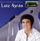 Raízes do Samba: Luiz Ayrão