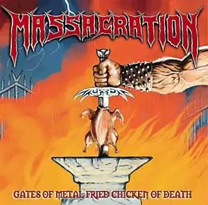 Gates of Metal Fried Chicken of Death