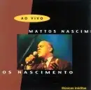 Mattos Nascimento - Inéditas Gravadas Ao Vivo