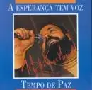 A Esperança Tem Voz - Tempo De Paz