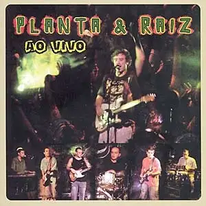 Planta e Raiz: ao Vivo