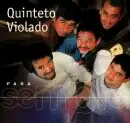 Para Sempre: Quinteto Violado