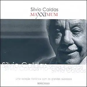 Maxximum: Silvio Caldas