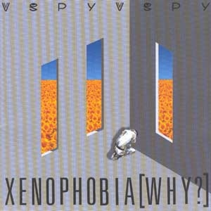 Xenophobia (Why?)