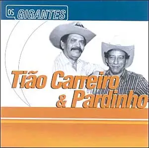 Os Gigantes -Tião Carreiro & Pardinho