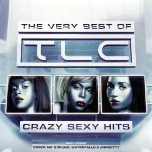 The Very Best of TLC: Crazy Sexy Hits