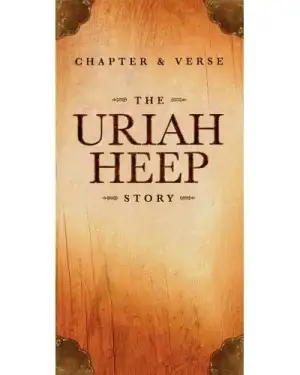 Chapter & Verse: The Uriah Heep Story