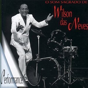 Performance: O Som Sagrado de Wilson das Neves